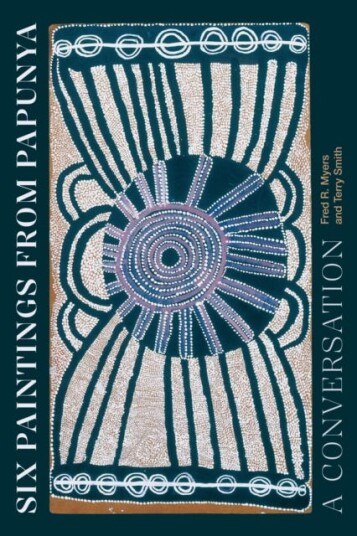 Six Paintings from Papunya  A Conversation
