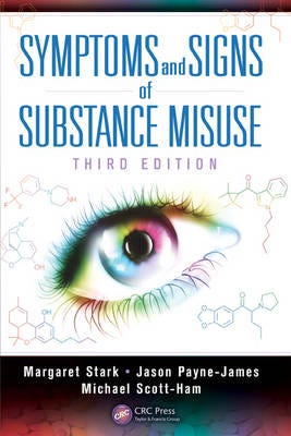 Symptoms And Signs Of Substance Misuse Av Margaret Stark, Jason (Barts And The London Medical And Dental School London Uk) Payne-James, Michael Scott-