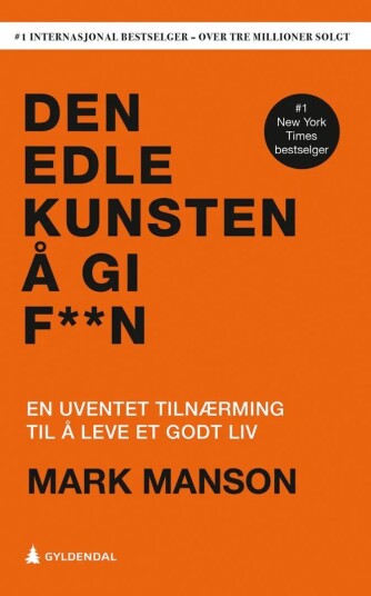 Den edle kunsten å gi f**n av Mark Manson - Uventet tilnærming til livets utfordringer