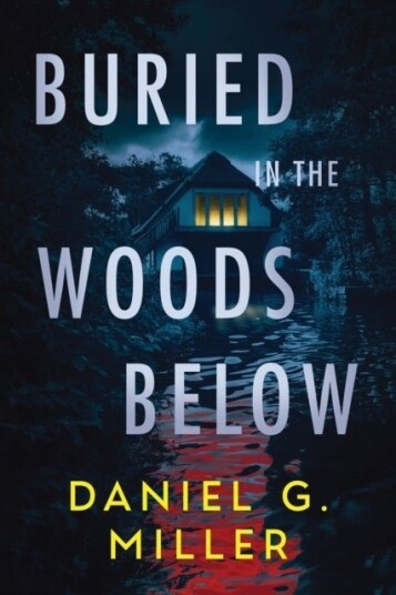Buried in the Woods Below Buried in the Woods Below