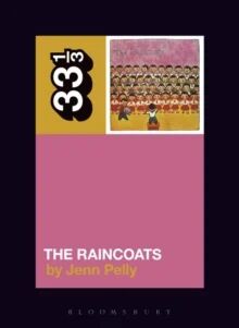 The Raincoats' The Raincoats Av Jenn (Independent Scholar Usa) Pelly