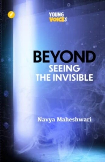 Beyond  Seeing the Invisible
