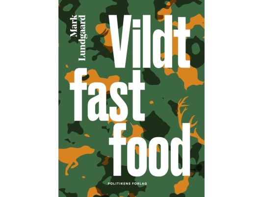 Vildt Fastfood | Mark Lundgaard | Språk: Dansk
