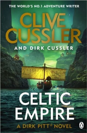 Celtic Empire Av Clive Cussler, Dirk Cussler Celtic Empire Av Clive Cussler, Dirk Cussler
