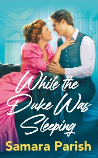 While the Duke Was Sleeping While the Duke Was Sleeping