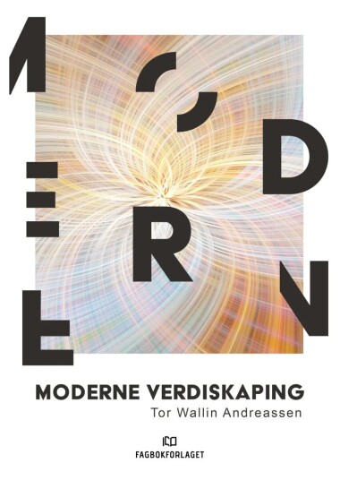 Moderne Verdiskaping Av Tor Wallin Andreassen