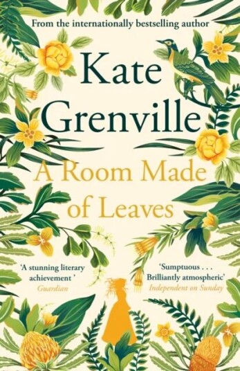 A Room Made Of Leaves Av Kate Grenville