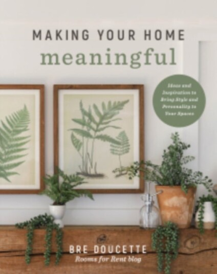 Making Your Home Meaningful Making Your Home Meaningful
