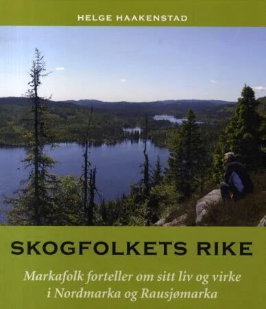 Skogfolkets Rike Av Helge Haakenstad
