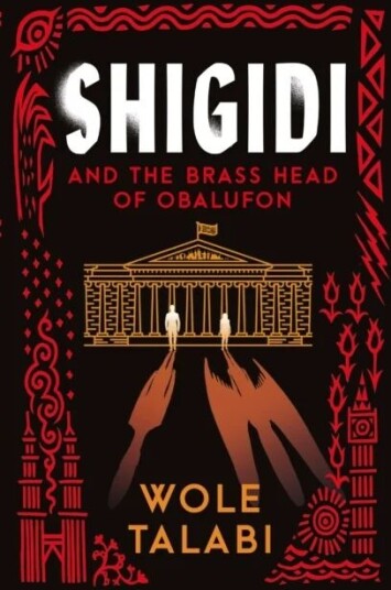 Shigidi And The Brass Head Of Obalufon Av Wole Talabi