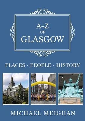 AZ of Glasgow  PlacesPeopleHistory