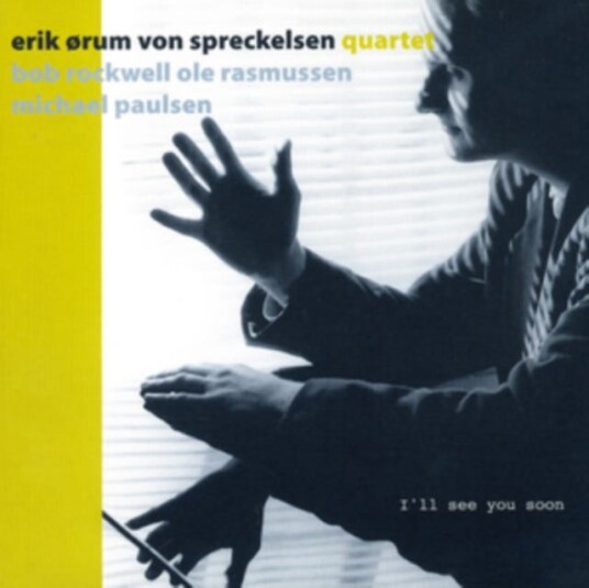 Erik Ørum Von Spreckelsen I'll See You Soon CD Erik Ørum Von Spreckelsen I'll See You Soon CD
