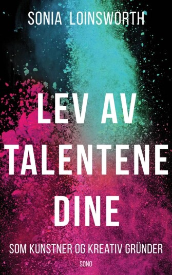 Lev Av Talentene Dine Av Sonia Loinsworth