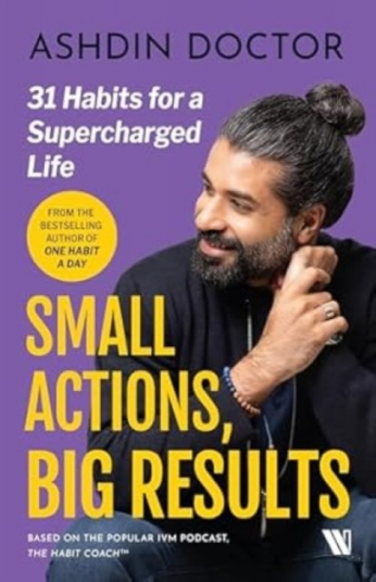 Small Actions Big Results 31 Habits to a Supercharged Life Small Actions Big Results 31 Habits to a Supercharged Life