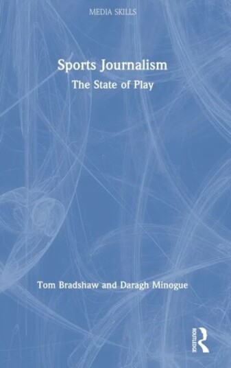 Sports Journalism Av Tom Bradshaw, Daragh Minogue