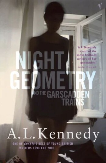 Night Geometry And The Garscadden Trains av A.L. Kennedy