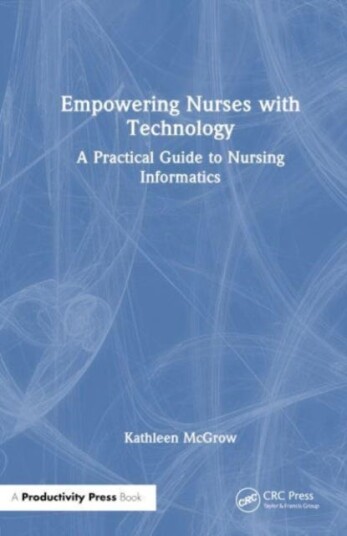 Empowering Nurses with Technology A Practical Guide to Nurse Informatics