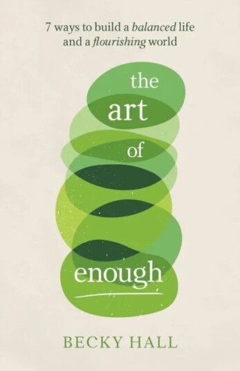 The Art Of Enough Av Becky Hall