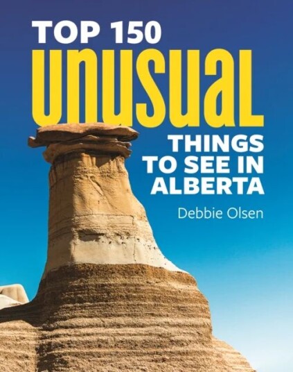 Top 150 Unusual Things to See in Alberta av Debbie Olsen