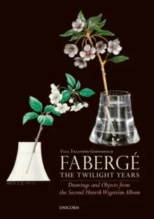 Faberge: The Twilight Years Av Ulla Tillander-Godenhielm Faberge: The Twilight Years Av Ulla Tillander-Godenhielm