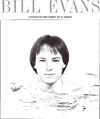 Bill Evans Living In The Crest Of A Wave CD