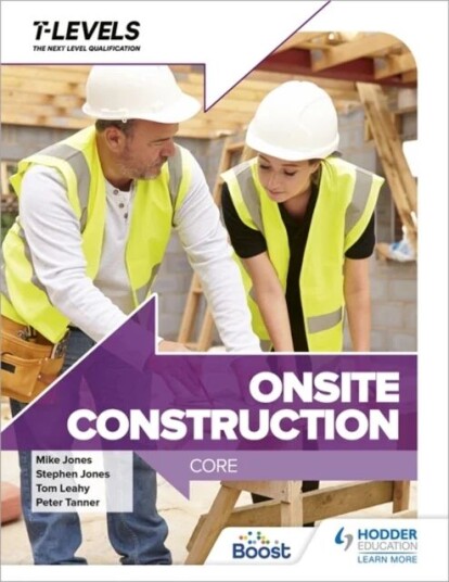 Onsite Construction T Level: Core Av Peter Tanner, Stephen Jones, Mike Jones