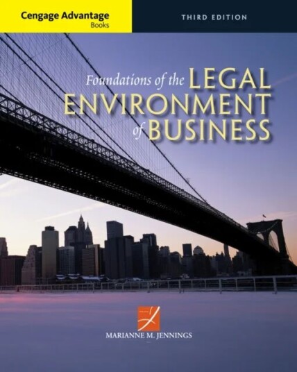 Cengage Advantage Books: Foundations Of The Legal Environment Of Business Av Marianne (Arizona State University) Jennings