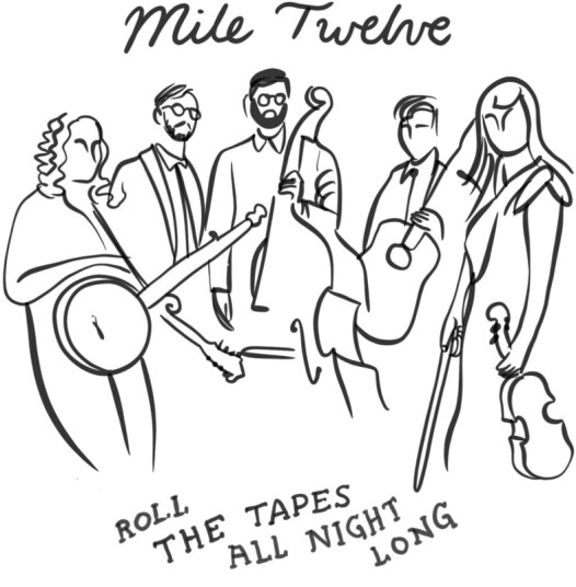 Mile Twelve Roll The Tapes All Night Long CD