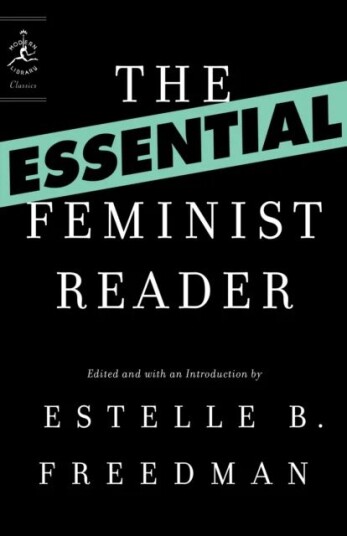 The Essential Feminist Reader Av Estelle Freedman