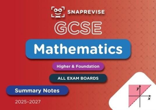 SnapRevise GCSE Maths Summary Notes SnapRevise GCSE Maths Summary Notes