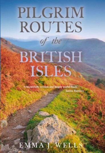 Pilgrim Routes of the British Isles Pilgrim Routes of the British Isles