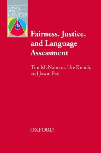 Fairness, Justice And Language Assessment Av Tim Mcnamara, Ute Knoch, Jason Fan