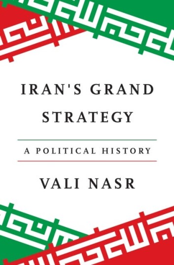 Iran's Grand Strategy  A Political History