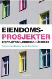 Eiendomsprosjekter: en praktisk juridisk håndbok