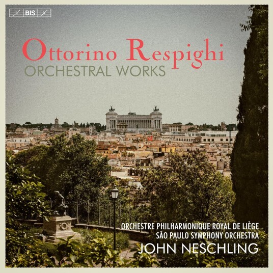 Orchestre Philharmonique Royal De Liege, Sao Paulo Symphony Orchestra, John Neschling, Ottorino Respighi  Respighi: Orchestral Works  CD