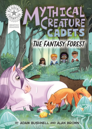 Reading Champion: Graphics: Mythical Creature Cadets: The Fantasy Forest Book band White 10 Reading Champion: Graphics: Mythical Creature Cadets: The Fantasy Forest Book band White 10