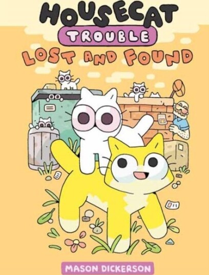 Housecat Trouble: Lost And Found Av Mason Dickerson