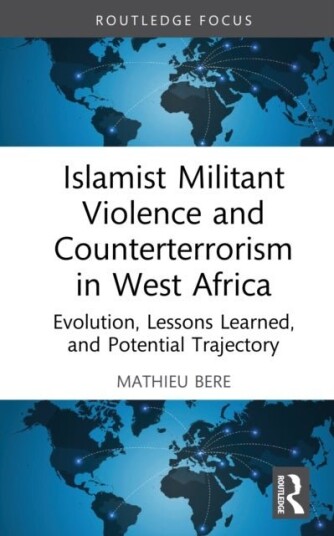 Islamist Militant Violence and Counterterrorism in West Africa Islamist Militant Violence and Counterterrorism in West Africa