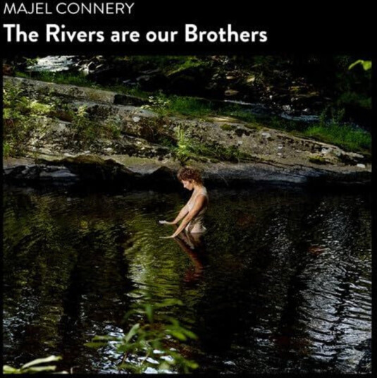 Majel Connery Rivers Are Our Brothers CD