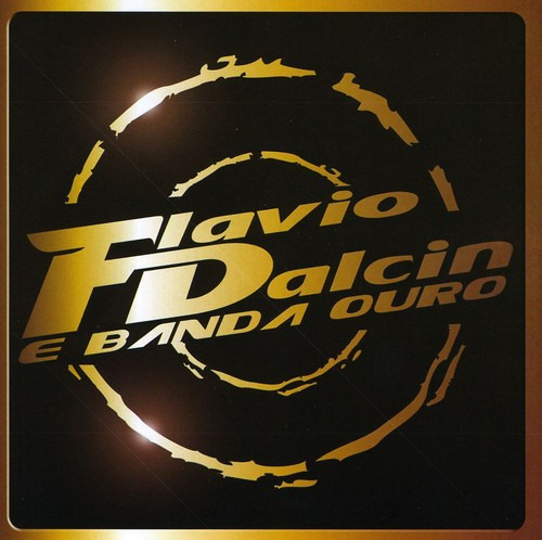 Flavio Dalcin Flavio Dalcin E Banda Ouro CD
