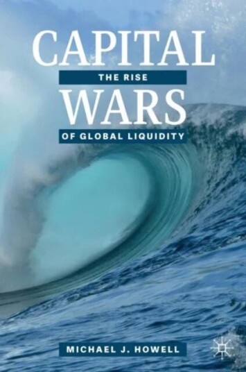 Capital Wars Av Michael J. Howell Capital Wars Av Michael J. Howell