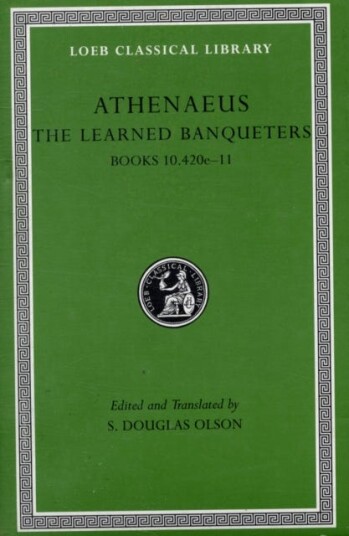 The Learned Banqueters, Volume V: Books 10.420e¿11 Av Athenaeus
