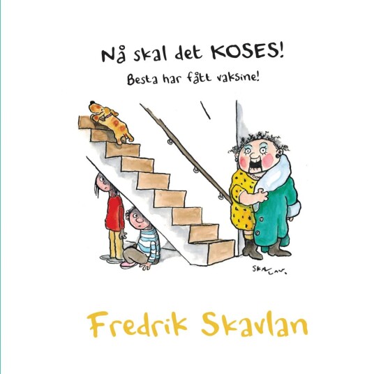 Nå Skal Det Koses! Av Fredrik Skavlan