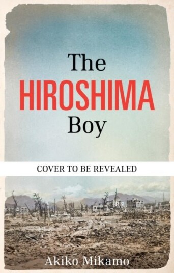 The Hiroshima Boy The Hiroshima Boy