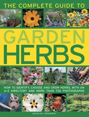 Complete Guide to Garden Herbs Complete Guide to Garden Herbs