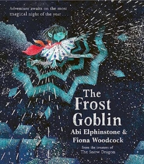 The Frost Goblin Av Abi Elphinstone The Frost Goblin Av Abi Elphinstone