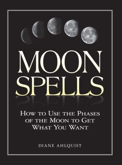 Moon Spells Av Diane Ahlquist