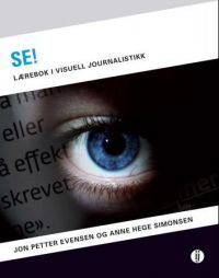 Se!: lærebok i visuell journalistikk, Veldig pen bok / som ny