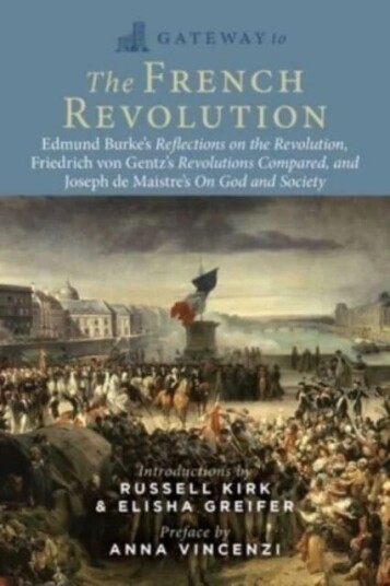 Gateway To The French Revolution Av Edmund Burke, Friedrich Gentz, Joseph De Maistre Gateway To The French Revolution Av Edmund Burke, Friedrich Gentz, Joseph De Maistre