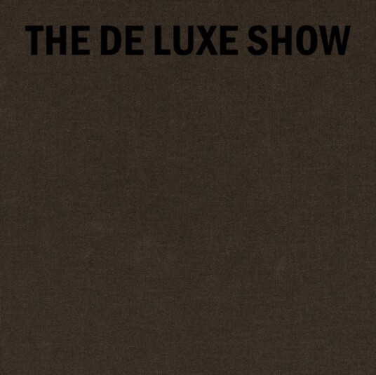 The De Luxe Show